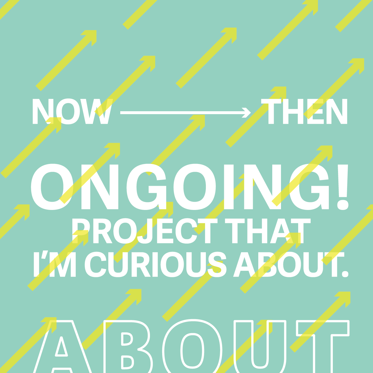 PROJECT THAT I’M CURIOUS ABOUT.